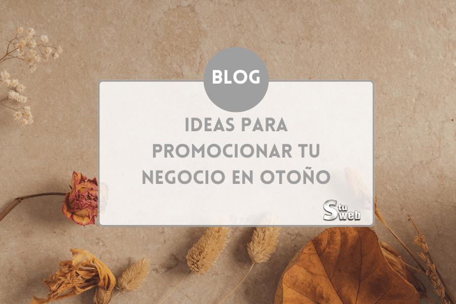 Ideas para promocionar tu negocio en otoño